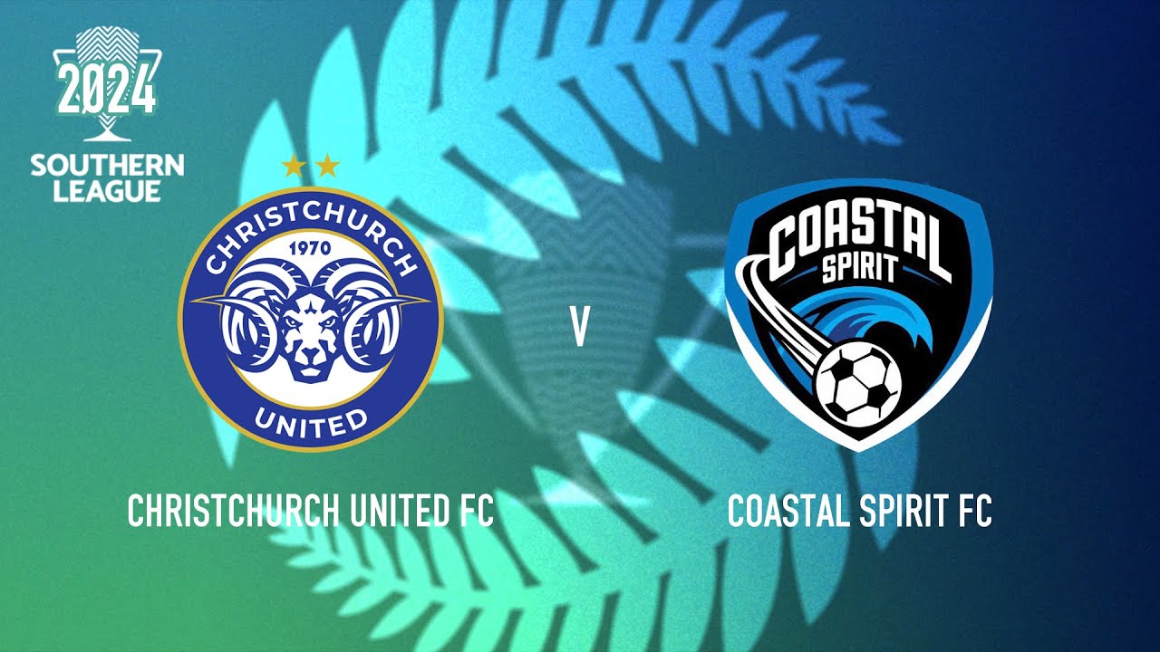 Christchurch United FC v Coastal Spirit FC Southern League 2024 YouTube