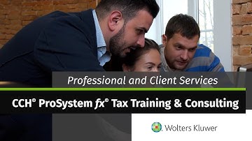 Wolters Kluwer - Professional and Client Services: CCH® ProSystem fx® Tax Training & Consulting