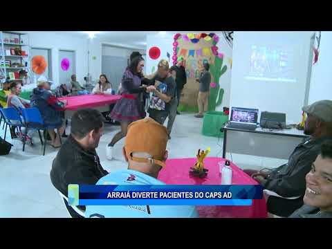 ARRAIÁ DIVERTE PACIENTES DO CAPS AD