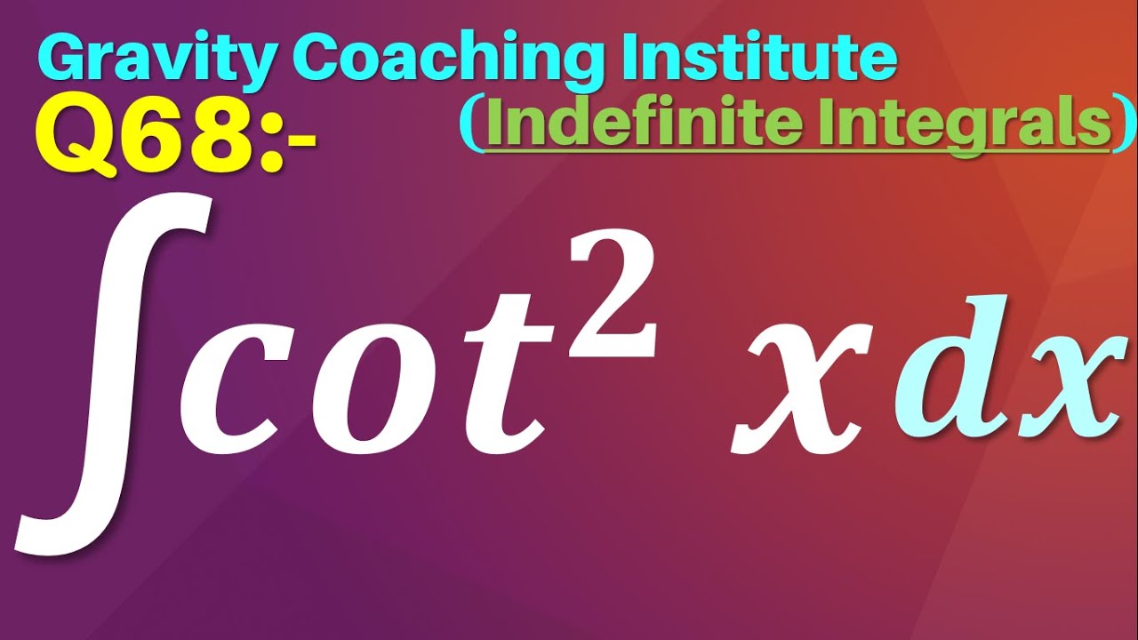 Q68 cot 2 x Dx Integration Of Cot 2 x Dx Integral Of Cot 2 x Dx q68-cot-2-x-dx-integration-of-cot-2-x-dx-integral-of-cot-2-x-dx