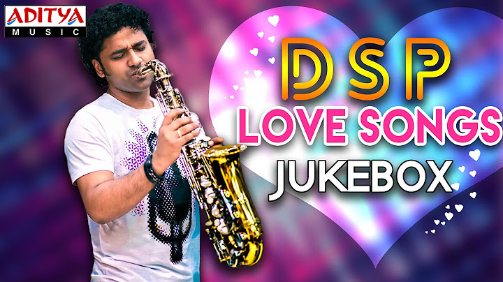 DSP(Devi Sri Prasad) Love Songs || Jukebox