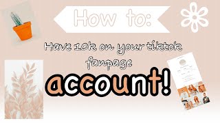 HOW TO HAVE 10K ON YOUR TIKTOK FANPAGE ACCOUNT! screenshot 4