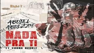 Abdiel Abdizzy X Young Double - Nada Pra Ti ( áudio oficial)