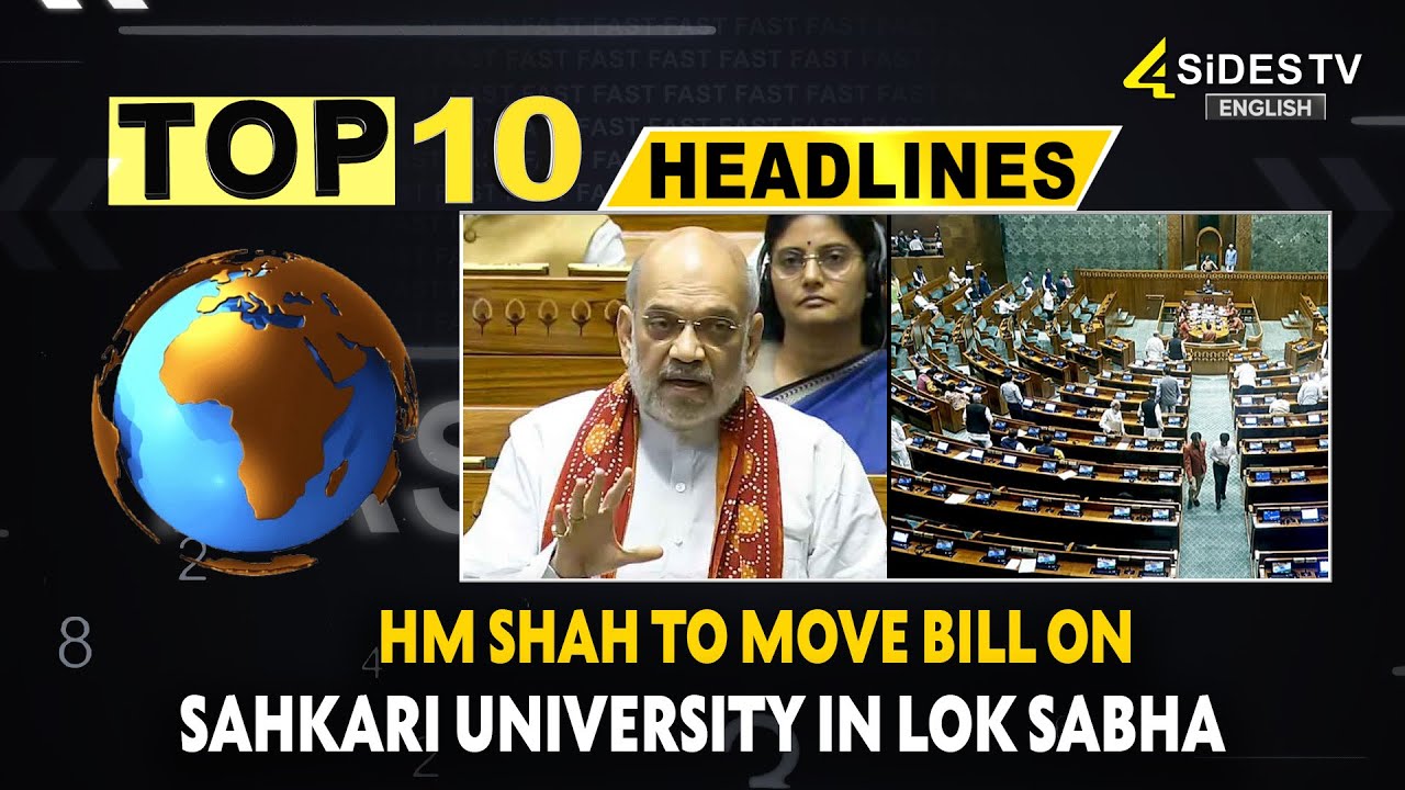 Top 10 English News : HM Shah To Move Bill On Sahkari University In Lok Sabha || English News