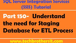 SSIS Tutorial Part 150- What is Staging Database and Why to Use it?