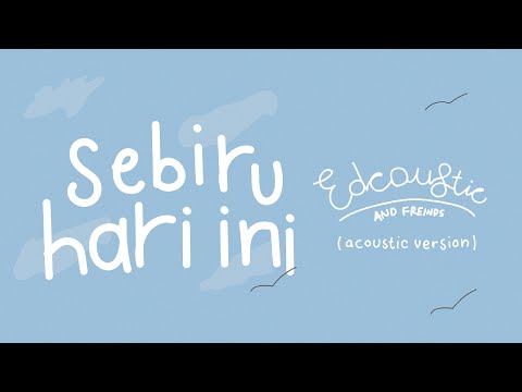 EDCOUSTIC And Friends Nino Langen Sebiru Hari Ini Acoustic Version