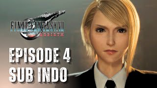 FINAL FANTASY VII REBIRTH Story Gameplay Episode 4 - Subtitle Indonesia