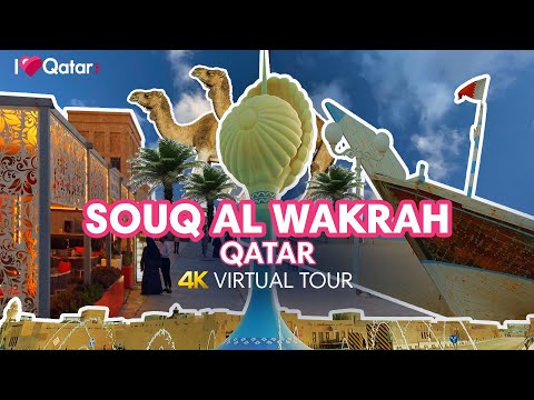Souq Al Wakrah Virtual Tour - Afternoon Walk 4K