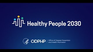 Leveraging Healthy People 2030 to Address Issues Affecting Children, Mothers, and Families