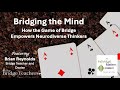 Bridging Minds: How the Game of Bridge Empowers Neurodiverse Thinkers (Brian Reynolds)