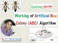 Working of the Artificial Bee Colony (ABC) Algorithm in 20 minutes