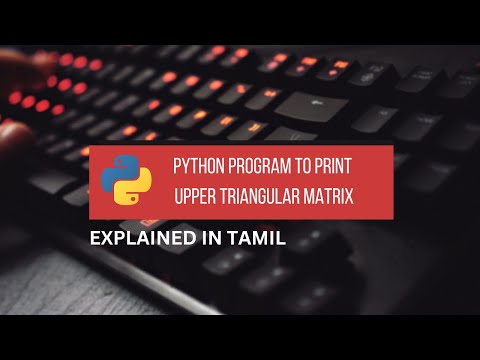 Python Program to Print Upper Triangular Matrix || Tamil