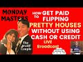 How to flip Pretty Houses without cash or Credit w/ the Wolf Couple