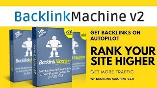 WP Backlink Machine Review 2.0 - Demo With Bonuses and OTO's