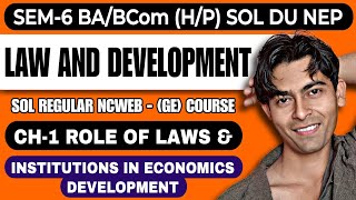 CH-1 Role of Law and Institutions in Economics development|Bcom(P/H)|Law and Development|Sem-6th SOL