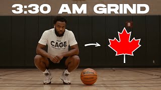 3:30 AM GRIND! I GOT RECRUITED TO PLAY IN CANADA