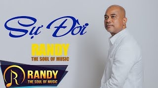 Sự Đời ‣ Sáng tác & Trình bày: Randy