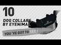 Dog Collars By Eyenimal // Top 10 Most Popular Dog Collars By Eyenimal // Top 10 Most Popular