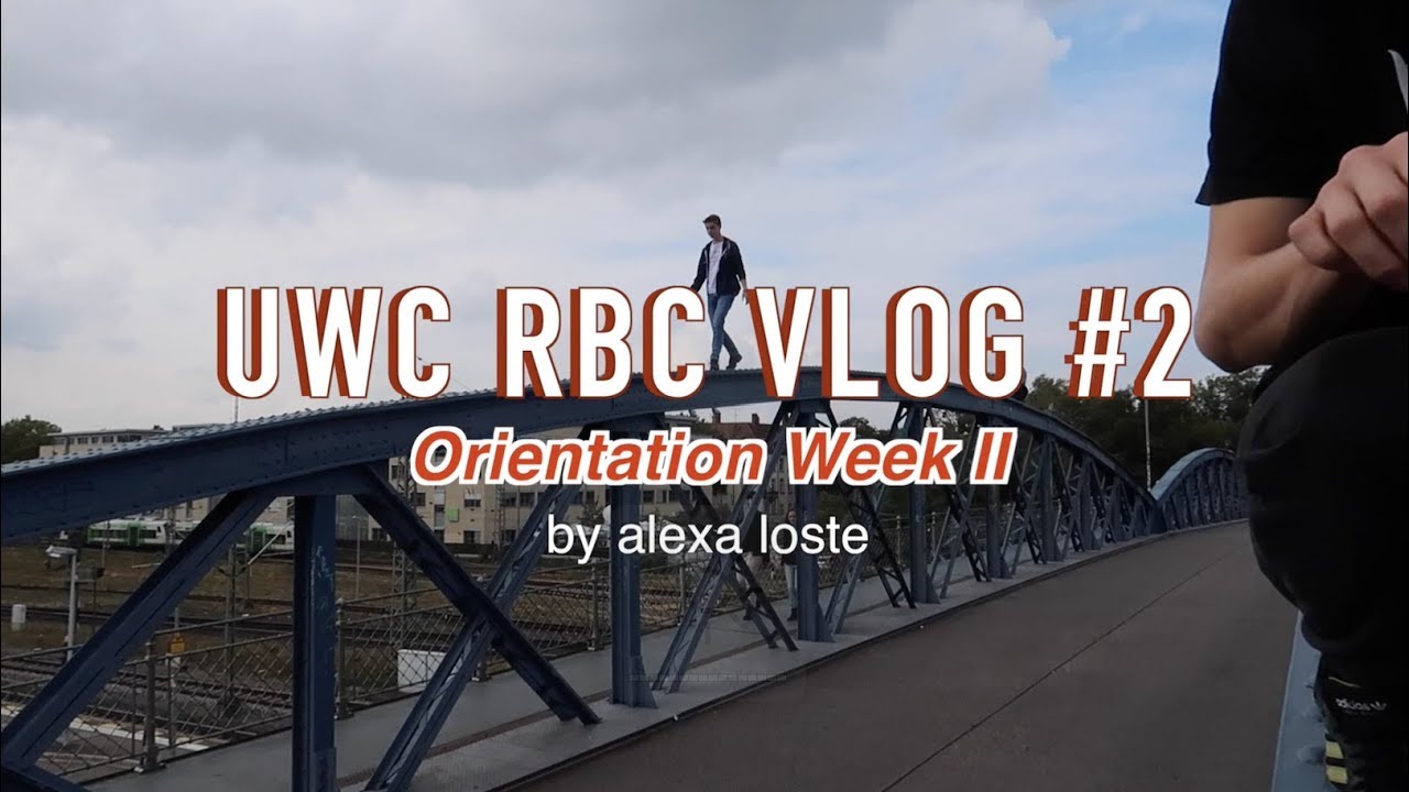 UWC RBC Vlog #2 | Orientation Week II