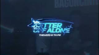 THEUZZO & TH PR - MEGA BETTER OFF ALONE [2K25 REWORK]