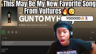 First Time Hearing Kanye West Gun To My Head From Vultures 2