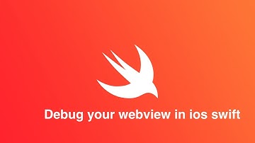 WebView Debugging in iOS Swift
