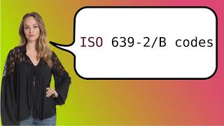 Como dizer 'Códigos ISO 639-2/B' em ingles?