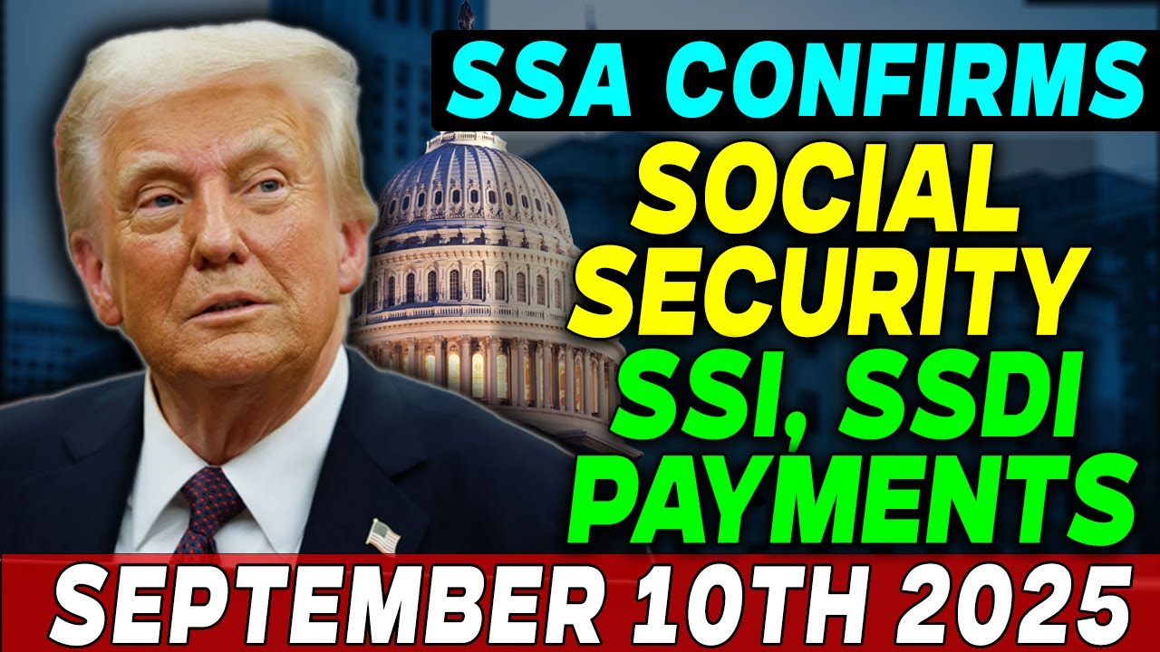 SSA Confirms September 10th 2025 Social Security, SSI & SSDI Payments