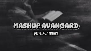 MASHUP AVANGARD 2K25_-_DeizalTnngki_-_SAWA