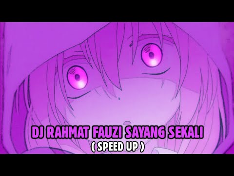 DJ Rahmat Fauzi Sayang Sekali || DJ Viral Pada Masanya (Speed Up)