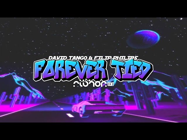 David Tango Vs Filip Philips - Forever Tied RIBHON Edit