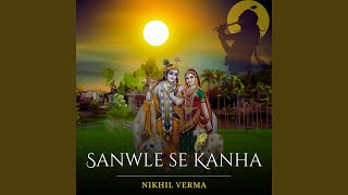 Sanwle Se Kanha