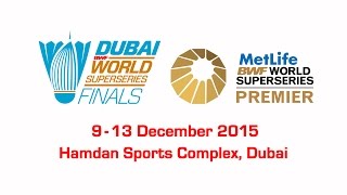 Dubai World Superseries Finals 2015 - The Countdown Is On! F- XD