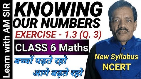 Class 6 Knowing Our Numbers| Class 6 Maths Chapter 1 Exercise 1.3 Question 3| NCERT New Syllabus 23