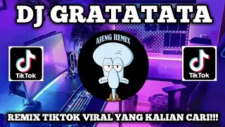 DJ GRATATATA | DJ RATATATA REMIX TIKTOK VIRAL