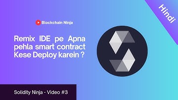 Remix IDE Par Pehla smart contract deploy karein ? | Solidity Ninja - Video 3