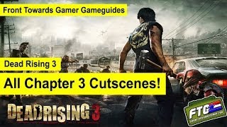 Dead Rising 3: All Cutscenes: Chapter 3