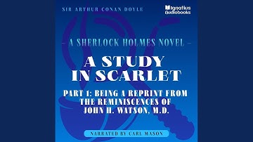 Chapter 2 - A Study in Scarlet (Part 1: Being a Reprint from the Reminiscences of John H....