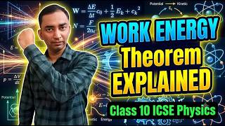 Work-Energy Theorem Explained | Derivation & Numericals | Class 10 ICSE Physics