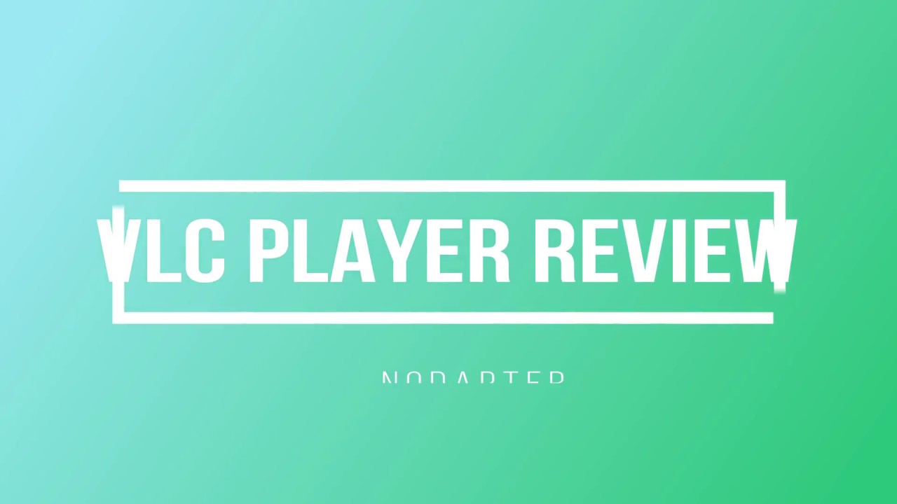 IS VLC PLAYER THE BEST MEDIA PLAYER | ANDROID REVIEW 2017