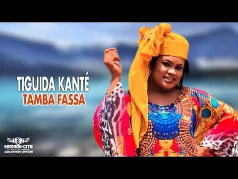 TIGUIDA KANTÉ - TAMBA FASSA - YouTube