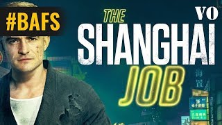 Bande annonce The Shanghaï Job 