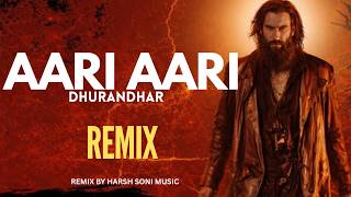 Aari Aari (Remix) | Dhurandhar The Revenge | Ranveer Singh | Harsh Soni Music | Bombay Rockers