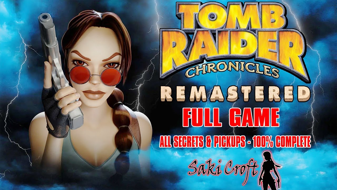Tomb Raider 5 Chronicles Remastered Full Walkthrough [ALL SECRETS