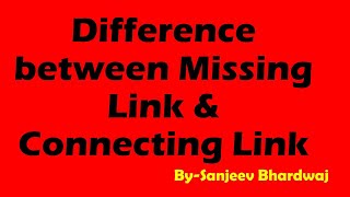 Difference between Missing Link & Connecting Link Profile