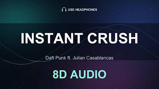 Daft Punk ft. Julian Casablancas - Instant Crush | 8D Vocals