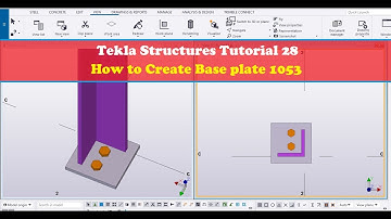 Tekla Structures Tutorial 28 How to Create Base plate 1053