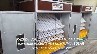 Ujenzi wa Incubators umekamilika inaelekea Njombe inatumia na Mfumo wa Solar kujiendesha.