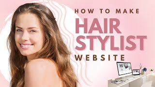 How To Make A Hair Stylist Website - The Easy Way
