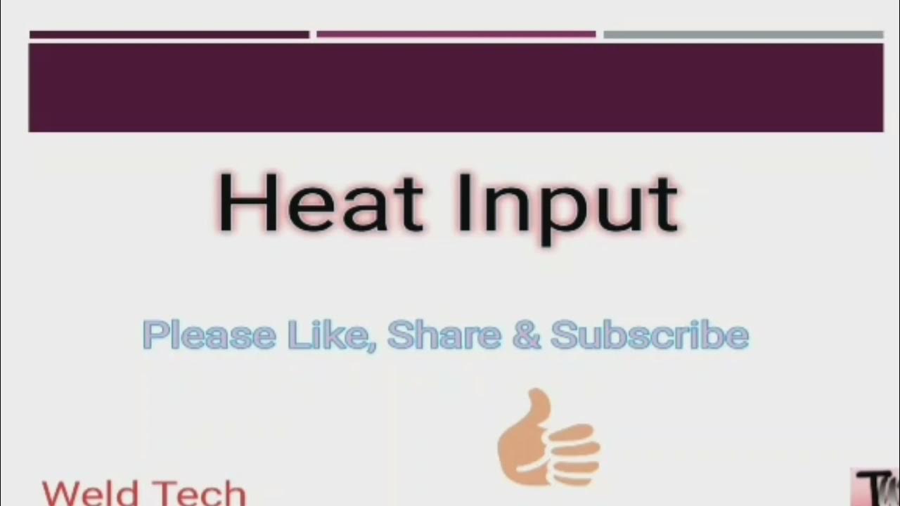 Heat input calculation during welding heat input heat input in